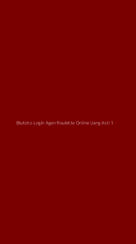 Tampilan Antarmuka Aplikasi Blutoto Login Agen Roulette Online Uang Asli - 1