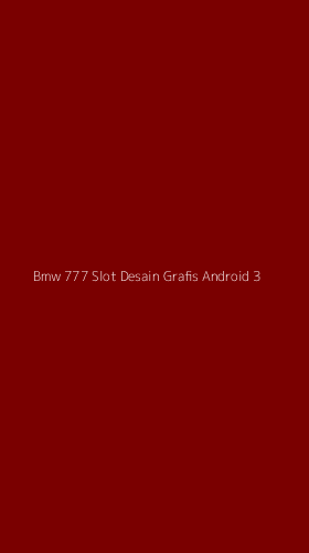 Tampilan Antarmuka Aplikasi Bmw 777 Slot Desain Grafis Android - 3