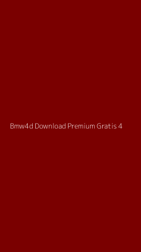 Tampilan Antarmuka Aplikasi Bmw4d Download Premium Gratis - 4