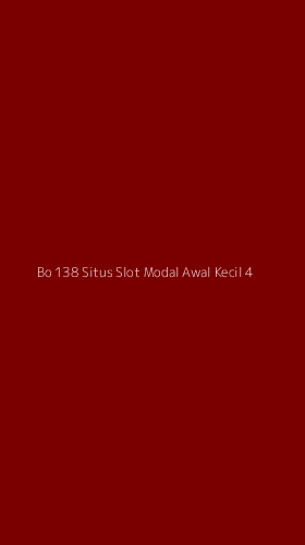 Tampilan Antarmuka Aplikasi Bo 138 Situs Slot Modal Awal Kecil - 4