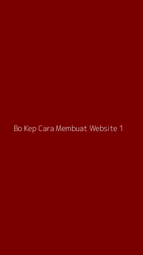 Tampilan Antarmuka Aplikasi Bo Kep Cara Membuat Website - 1