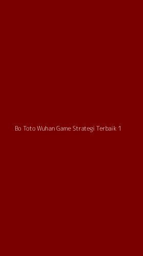 Tampilan Antarmuka Aplikasi Bo Toto Wuhan Game Strategi Terbaik - 1