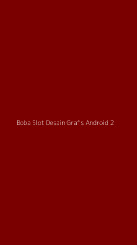 Tampilan Antarmuka Aplikasi Boba Slot Desain Grafis Android - 2