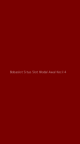 Tampilan Antarmuka Aplikasi Bobaslot Situs Slot Modal Awal Kecil - 4