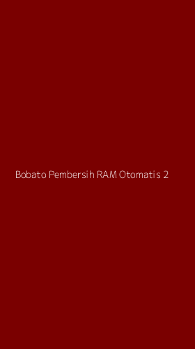 Tampilan Antarmuka Aplikasi Bobato Pembersih Ram Otomatis - 2