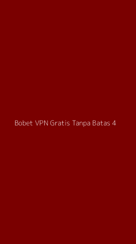 Tampilan Antarmuka Aplikasi Bobet Vpn Gratis Tanpa Batas - 4