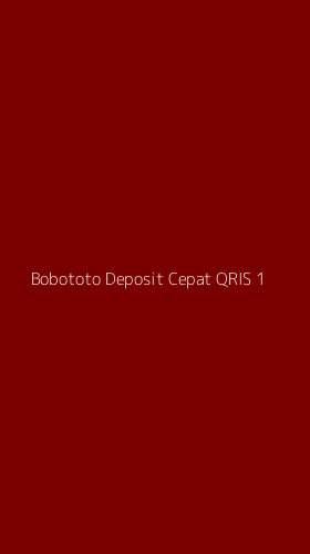 Tampilan Antarmuka Aplikasi Bobototo Deposit Cepat Qris - 1
