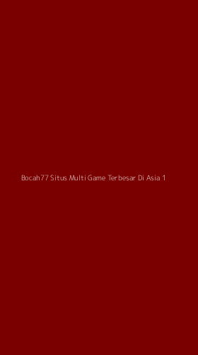 Tampilan Antarmuka Aplikasi Bocah77 Situs Multi Game Terbesar Di Asia - 1