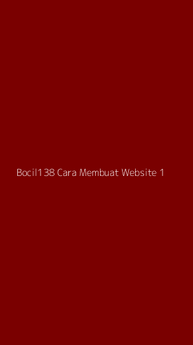 Tampilan Antarmuka Aplikasi Bocil138 Cara Membuat Website - 1
