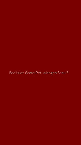 Tampilan Antarmuka Aplikasi Bocilslot Game Petualangan Seru - 3