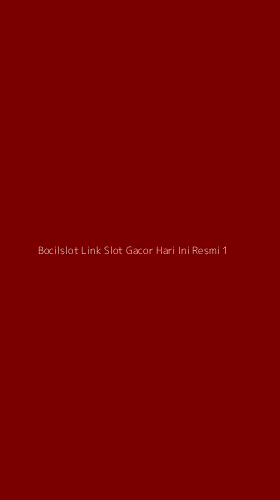 Tampilan Antarmuka Aplikasi Bocilslot Link Slot Gacor Hari Ini Resmi - 1