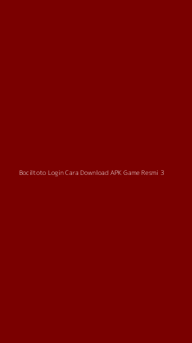 Tampilan Antarmuka Aplikasi Bociltoto Login Cara Download Apk Game Resmi - 3