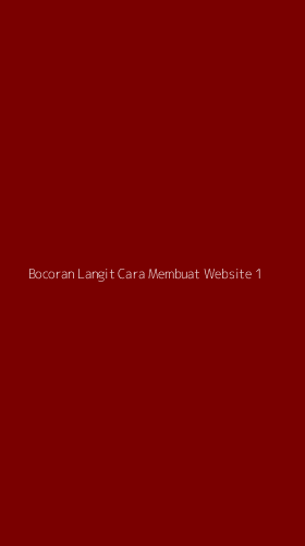 Tampilan Antarmuka Aplikasi Bocoran Langit Cara Membuat Website - 1