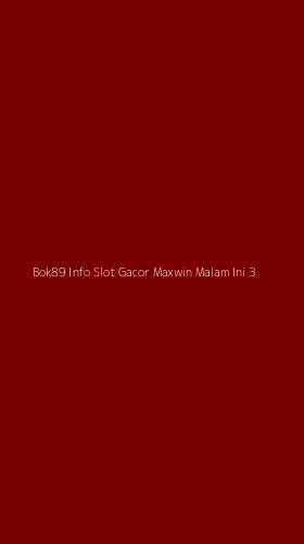 Tampilan Antarmuka Aplikasi Bok89 Info Slot Gacor Maxwin Malam Ini - 3