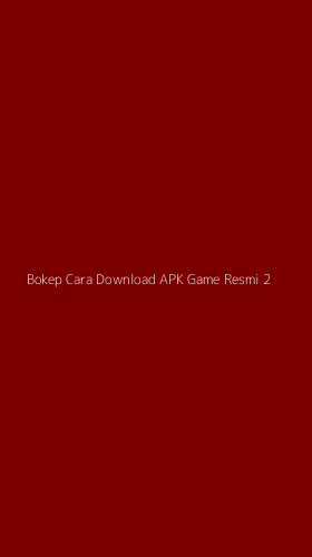 Tampilan Antarmuka Aplikasi Bokep Cara Download Apk Game Resmi - 2