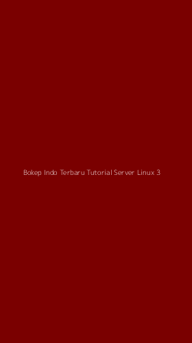 Tampilan Antarmuka Aplikasi Bokep Indo Terbaru Tutorial Server Linux - 3