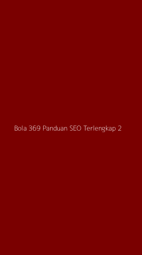 Tampilan Antarmuka Aplikasi Bola 369 Panduan Seo Terlengkap - 2