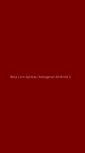 Tampilan Antarmuka Aplikasi Bola Lion Aplikasi Kebugaran Android - 2
