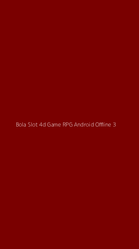 Tampilan Antarmuka Aplikasi Bola Slot 4d Game Rpg Android Offline - 3