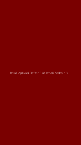Tampilan Antarmuka Aplikasi Bola1 Aplikasi Daftar Slot Resmi Android - 3