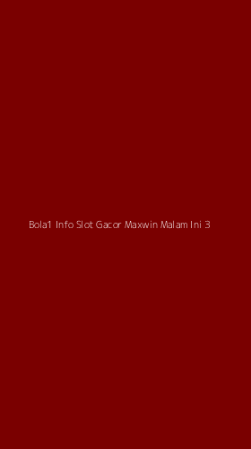 Tampilan Antarmuka Aplikasi Bola1 Info Slot Gacor Maxwin Malam Ini - 3