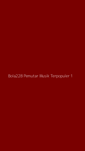 Tampilan Antarmuka Aplikasi Bola228 Pemutar Musik Terpopuler - 1