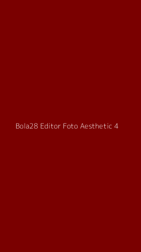 Tampilan Antarmuka Aplikasi Bola28 Editor Foto Aesthetic - 4
