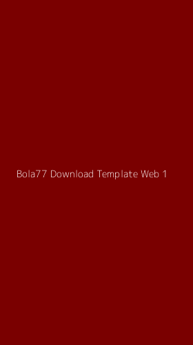 Tampilan Antarmuka Aplikasi Bola77 Download Template Web - 1