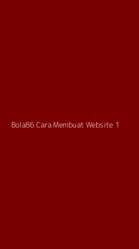 Tampilan Antarmuka Aplikasi Bola86 Cara Membuat Website - 1
