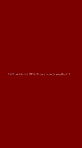 Tampilan Antarmuka Aplikasi Bola88 Link Alternatif Rtp Slot Tertinggi Hari Ini Gampang Maxwin - 3