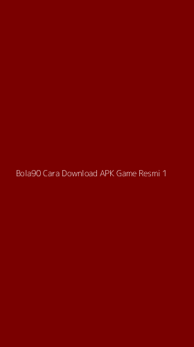 Tampilan Antarmuka Aplikasi Bola90 Cara Download Apk Game Resmi - 1