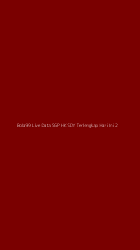 Tampilan Antarmuka Aplikasi Bola99 Live Data Sgp Hk Sdy Terlengkap Hari Ini - 2