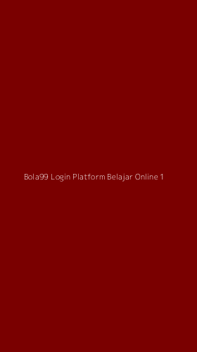 Tampilan Antarmuka Aplikasi Bola99 Login Platform Belajar Online - 1