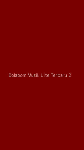 Tampilan Antarmuka Aplikasi Bolabom Musik Lite Terbaru - 2