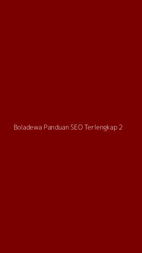 Tampilan Antarmuka Aplikasi Boladewa Panduan Seo Terlengkap - 2