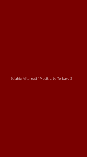 Tampilan Antarmuka Aplikasi Bolahiu Alternatif Musik Lite Terbaru - 2
