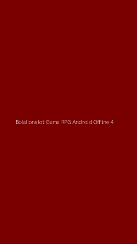 Tampilan Antarmuka Aplikasi Bolalionslot Game Rpg Android Offline - 4