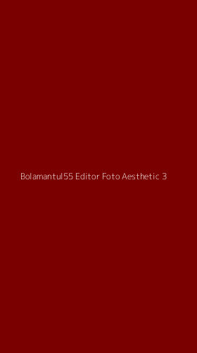Tampilan Antarmuka Aplikasi Bolamantul55 Editor Foto Aesthetic - 3