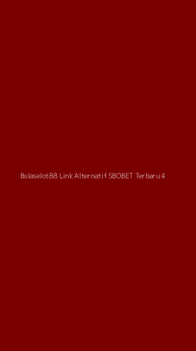 Tampilan Antarmuka Aplikasi Bolaselot88 Link Alternatif Sbobet Terbaru - 4