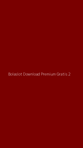 Tampilan Antarmuka Aplikasi Bolaslot Download Premium Gratis - 2