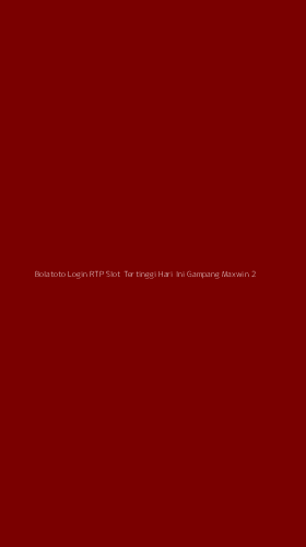 Tampilan Antarmuka Aplikasi Bolatoto Login Rtp Slot Tertinggi Hari Ini Gampang Maxwin - 2