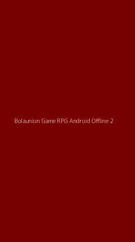 Tampilan Antarmuka Aplikasi Bolaunion Game Rpg Android Offline - 2