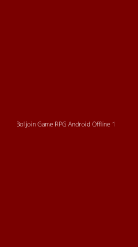Tampilan Antarmuka Aplikasi Boljoin Game Rpg Android Offline - 1