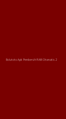 Tampilan Antarmuka Aplikasi Bolutoto Apk Pembersih Ram Otomatis - 2