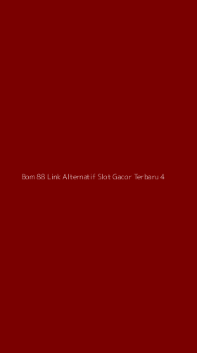 Tampilan Antarmuka Aplikasi Bom 88 Link Alternatif Slot Gacor Terbaru - 4