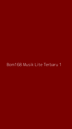 Tampilan Antarmuka Aplikasi Bom168 Musik Lite Terbaru - 1