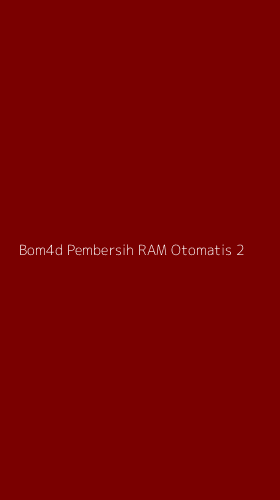 Tampilan Antarmuka Aplikasi Bom4d Pembersih Ram Otomatis - 2
