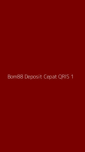 Tampilan Antarmuka Aplikasi Bom88 Deposit Cepat Qris - 1