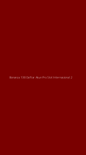 Tampilan Antarmuka Aplikasi Bonanza 138 Daftar Akun Pro Slot Internasional - 2