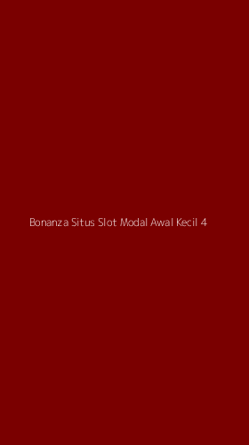 Tampilan Antarmuka Aplikasi Bonanza Situs Slot Modal Awal Kecil - 4